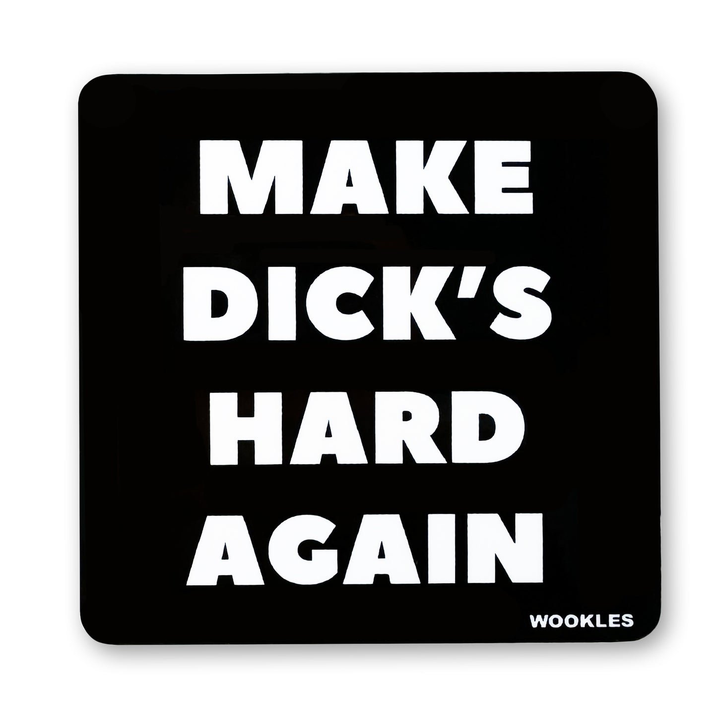 Make Dick's Hard Again Sticker
