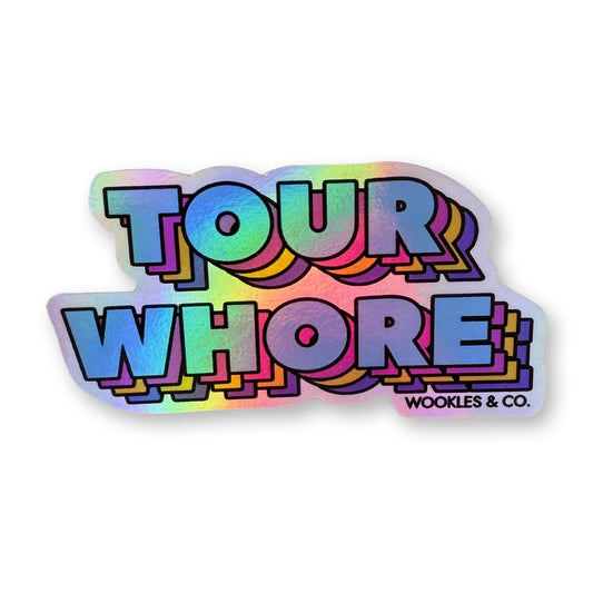 Tour Whore Holographic Sticker